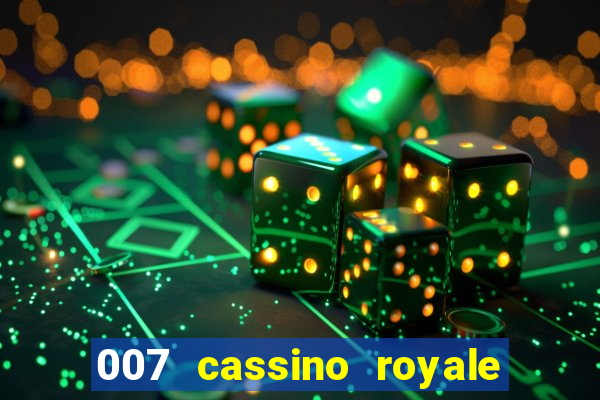 007 cassino royale dublado download